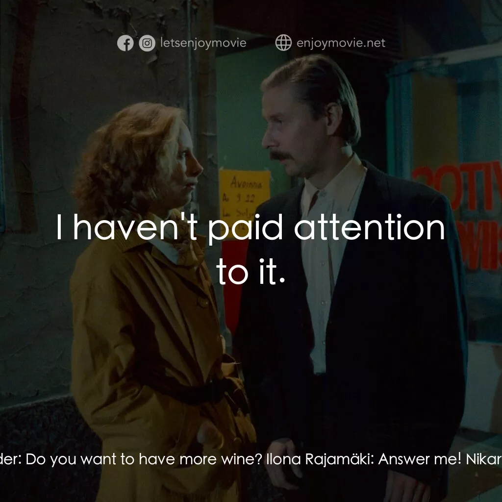 《天堂孤影》經典台詞：Nikander:  Do you find it dull here? With me, I me ...