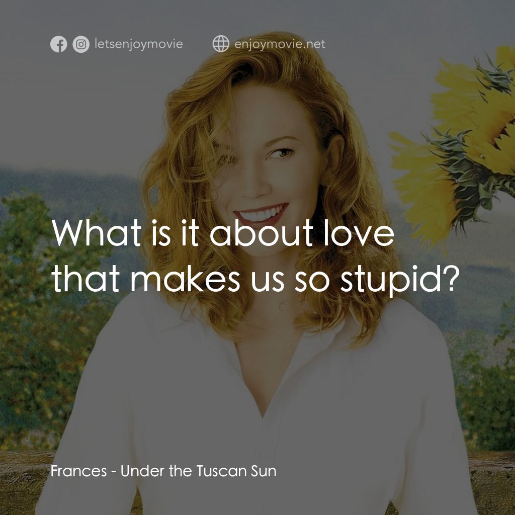 好想有嫁期電影對白：Frances: What is it about love that makes us so stupid?