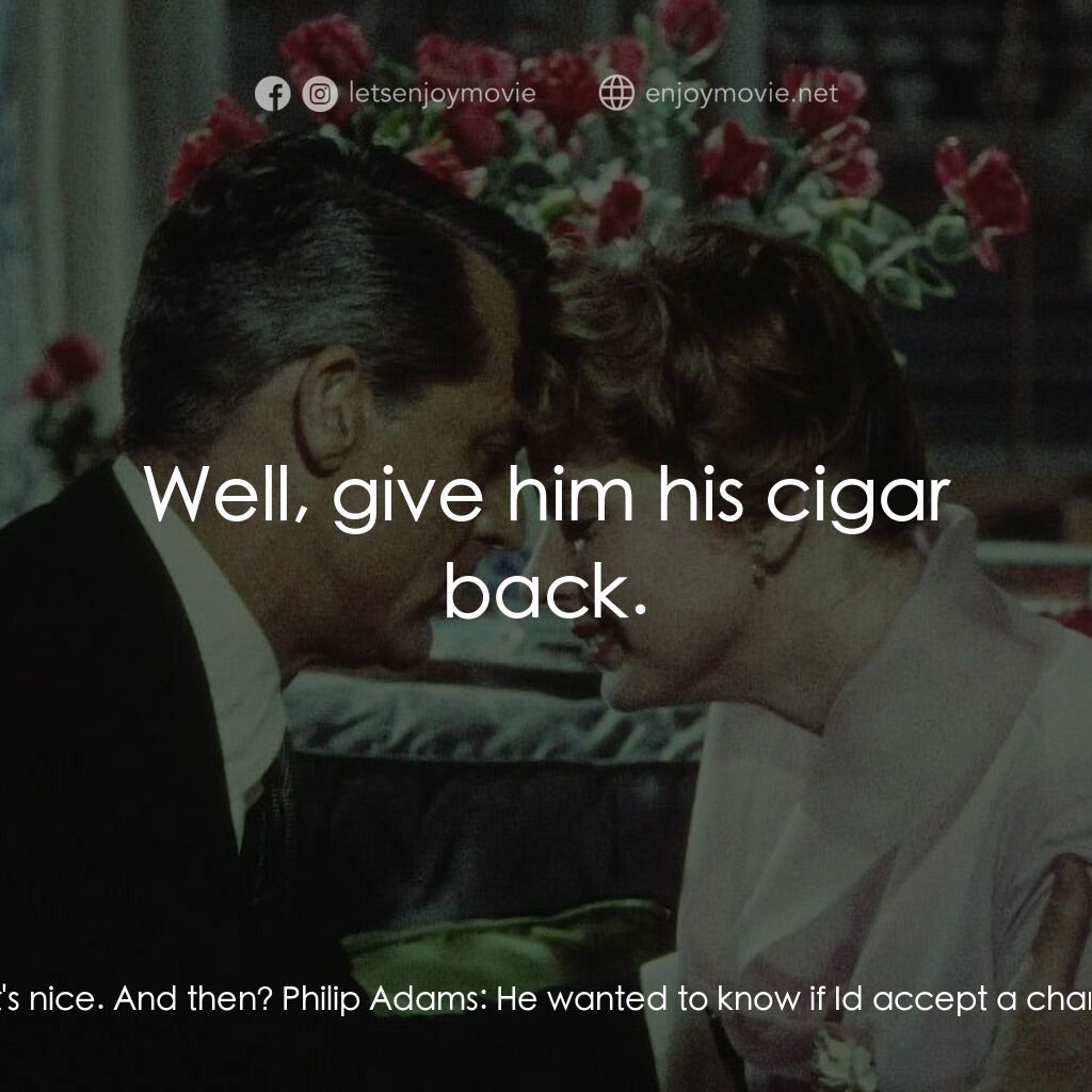 Indiscreet電影對白：Philip Adams:  The Secretary called me into his office, sat me down, and gave me 