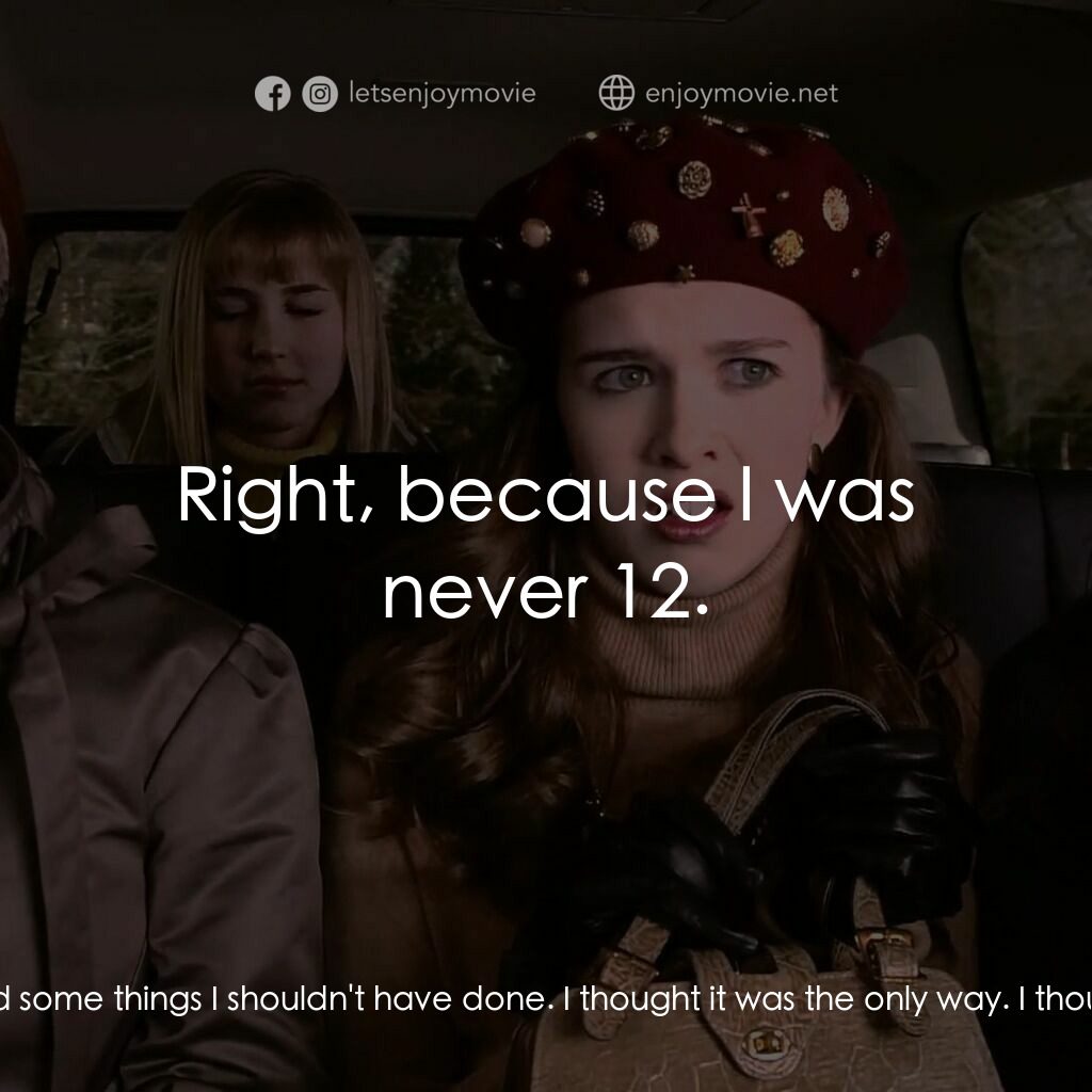 女校風波電影對白：Judy Lyons:  Tell me what's wrong. Claire Lyons:  Everything. This school, this h