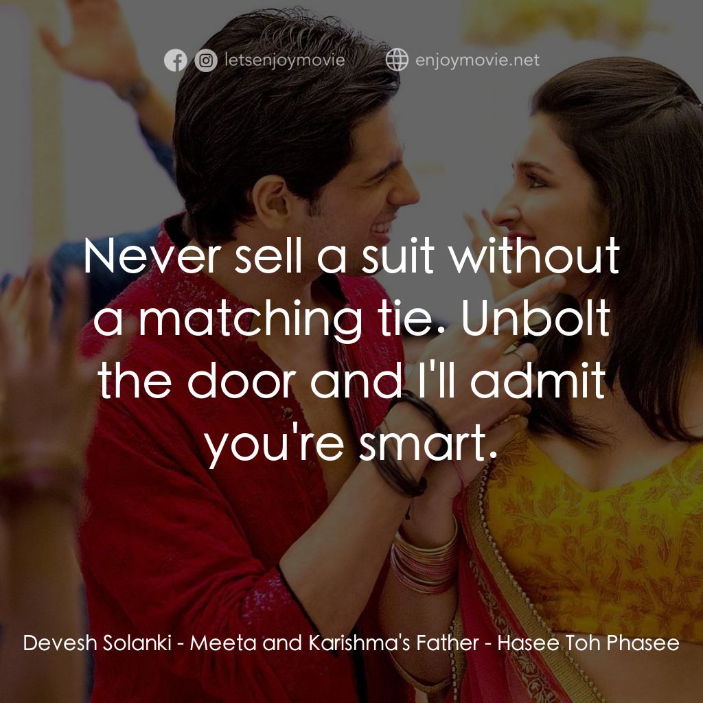 無意搶新郎電影對白：Devesh Solanki - Meeta and Karishma's Father: Never sell a suit without a matchin