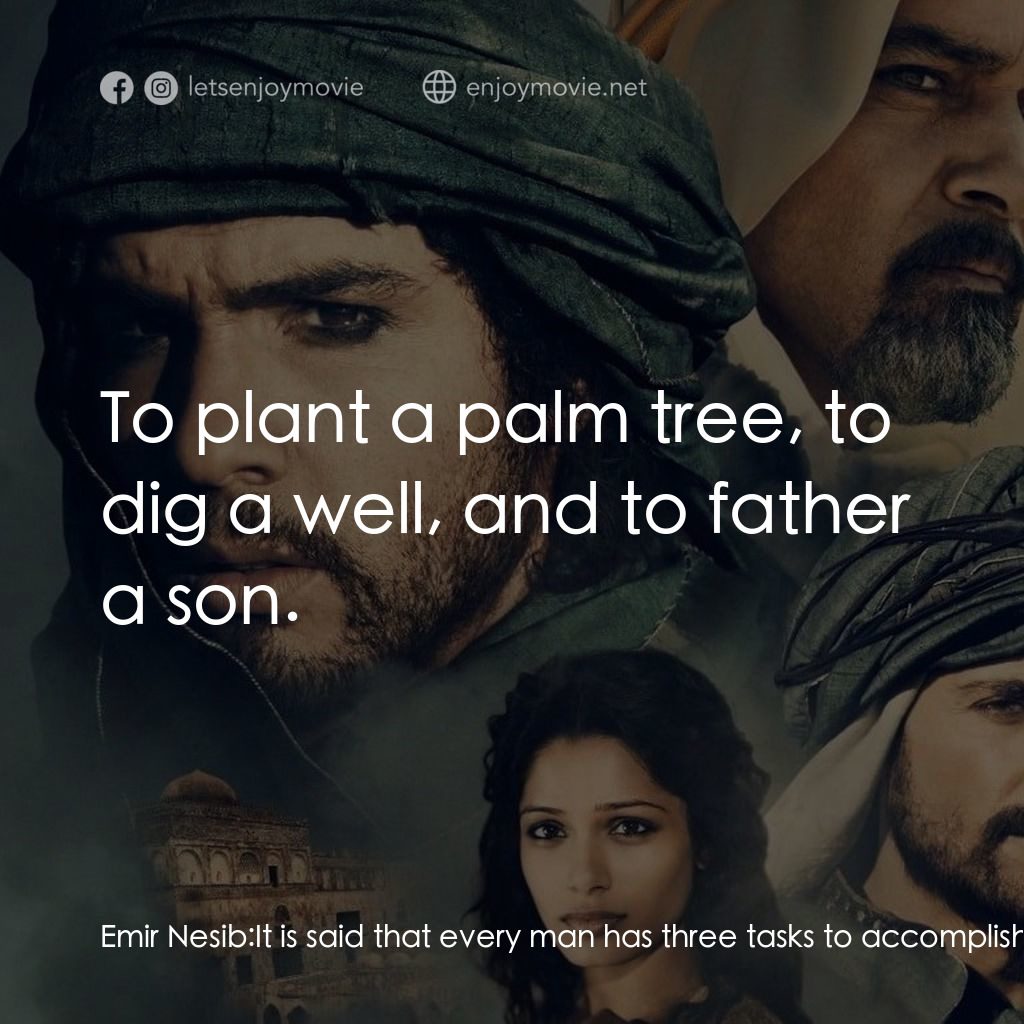 黑金電影對白：Emir Nesib: It is said that every man has three tasks to accomplish in this world
