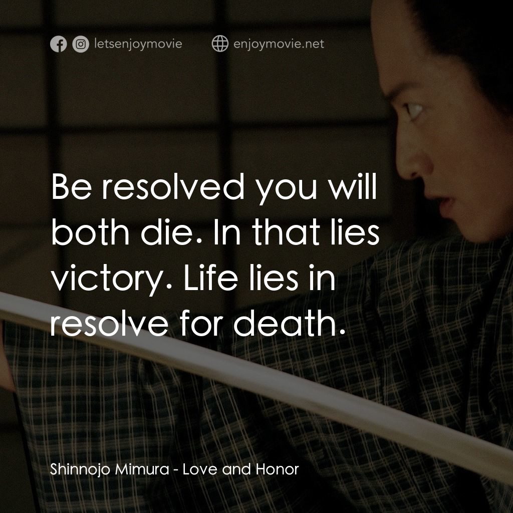 《武士の一分》經典台詞：Shinnojo Mimura: Be resolved you will both die. In ...