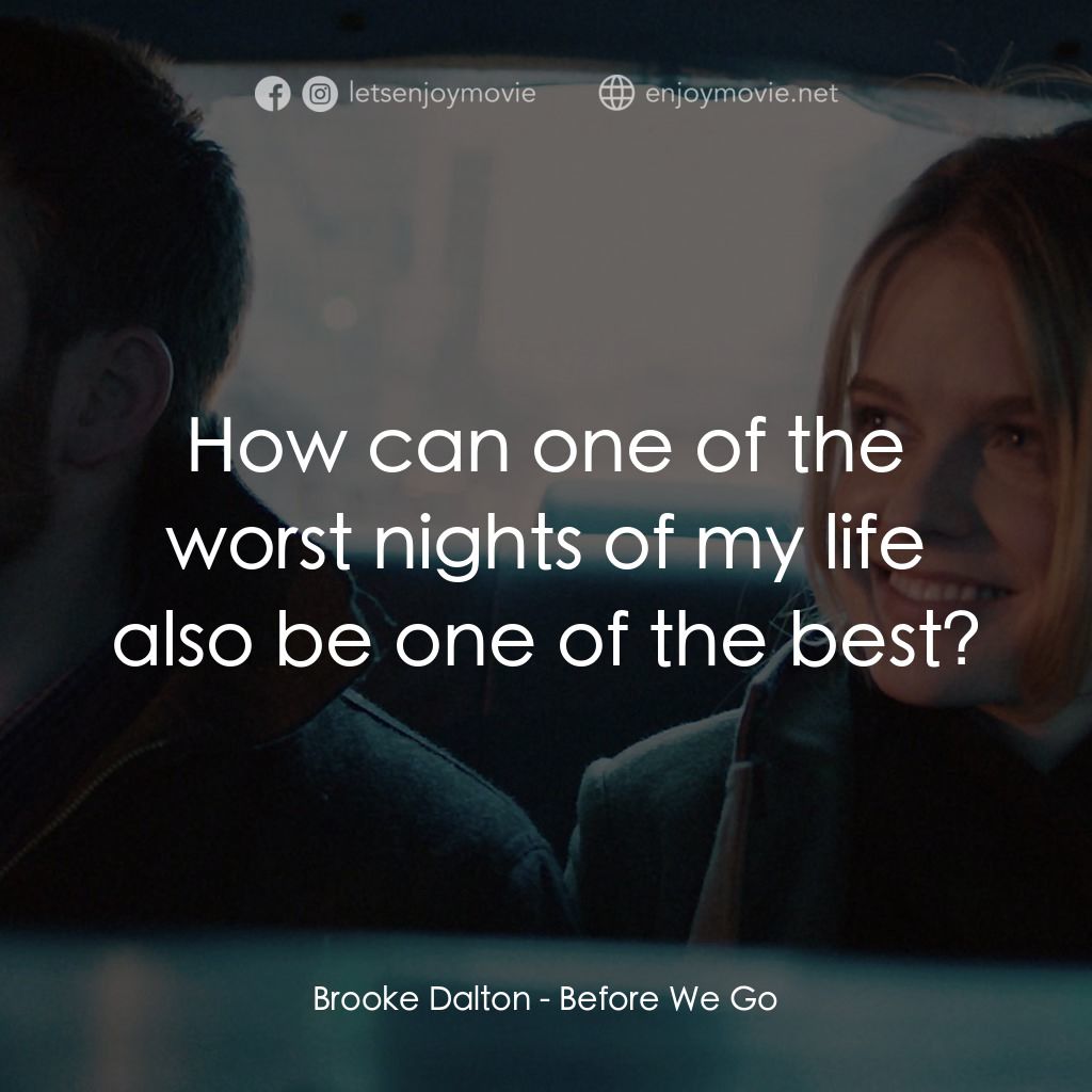 日出前的邂逅電影對白：Brooke Dalton: How can one of the worst nights of my life also be one of the best
