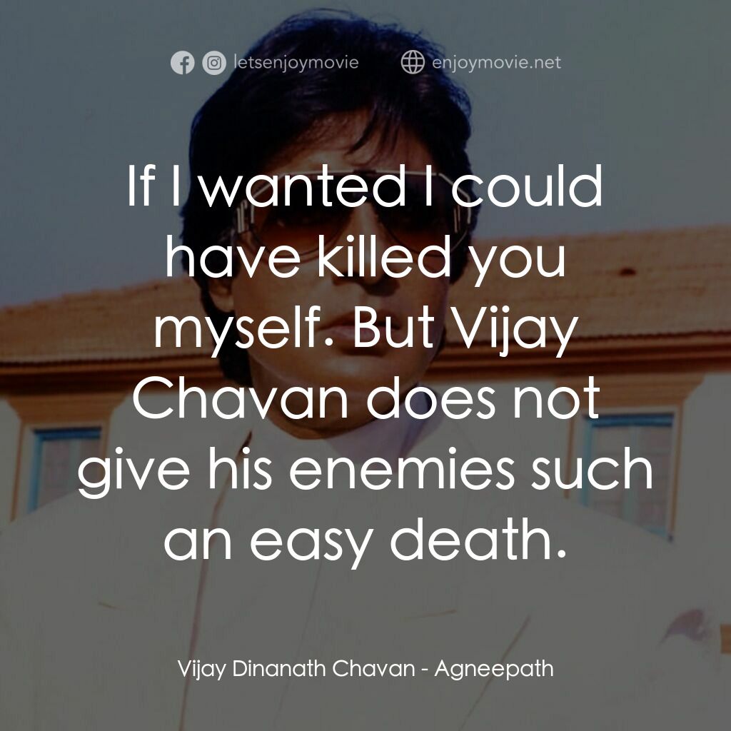 天堂路電影對白：Vijay Dinanath Chavan:  If I wanted I could have killed you myself. But Vijay Cha