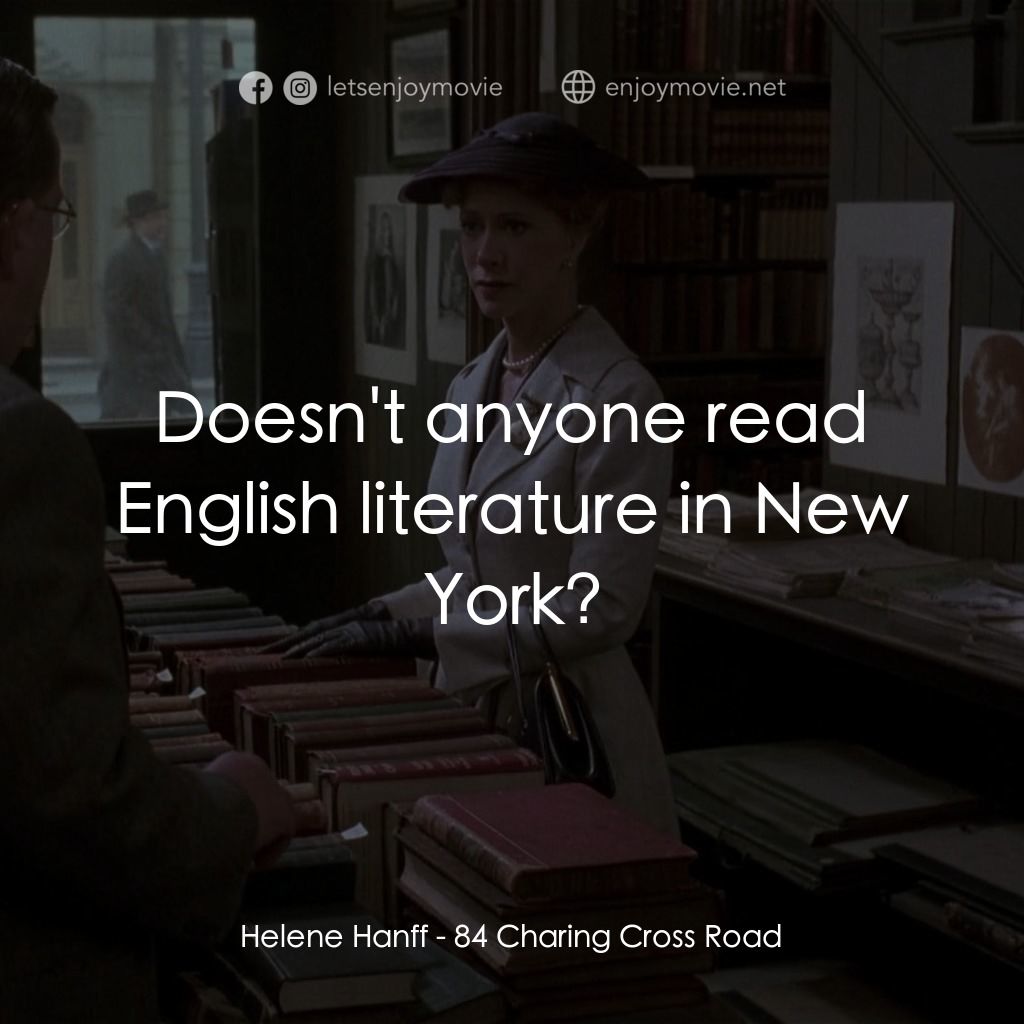 書箋情緣電影對白：Helene Hanff: Doesn't anyone read English literature in New York?