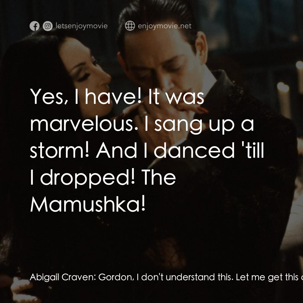 《愛登士家庭》經典台詞：Abigail Craven:  Gordon, I don't understand th ...