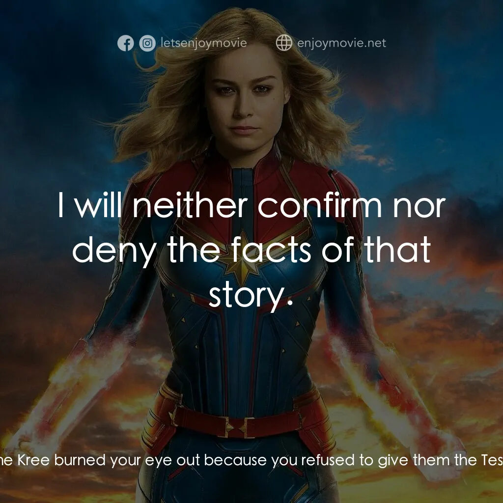 MARVEL 隊長電影對白：Agent Coulson:  So is it true? That the Kree burned your eye out because you refu