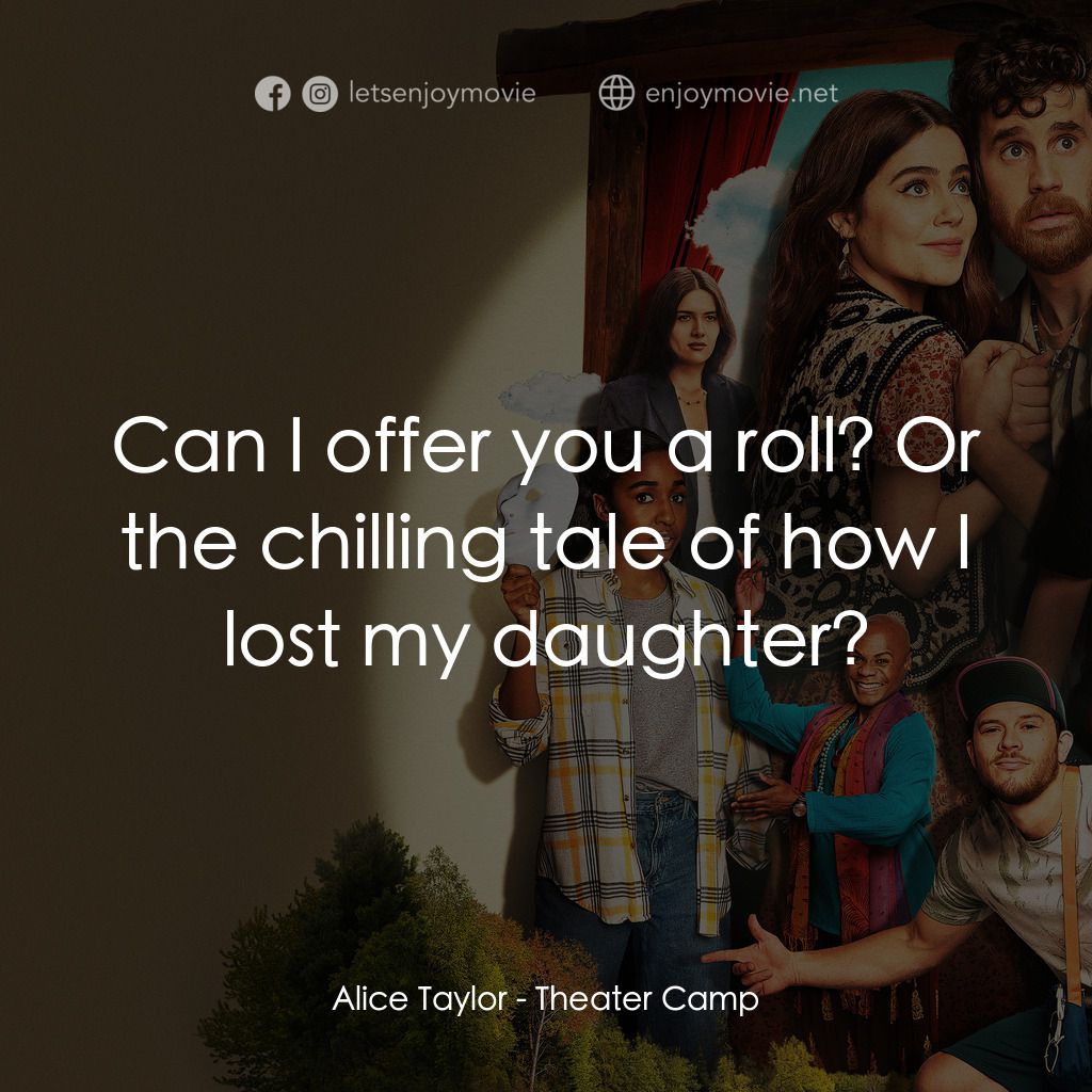 《舞台人蔘啊》經典台詞：Alice Taylor:  Can I offer you a roll? Or the chil ...