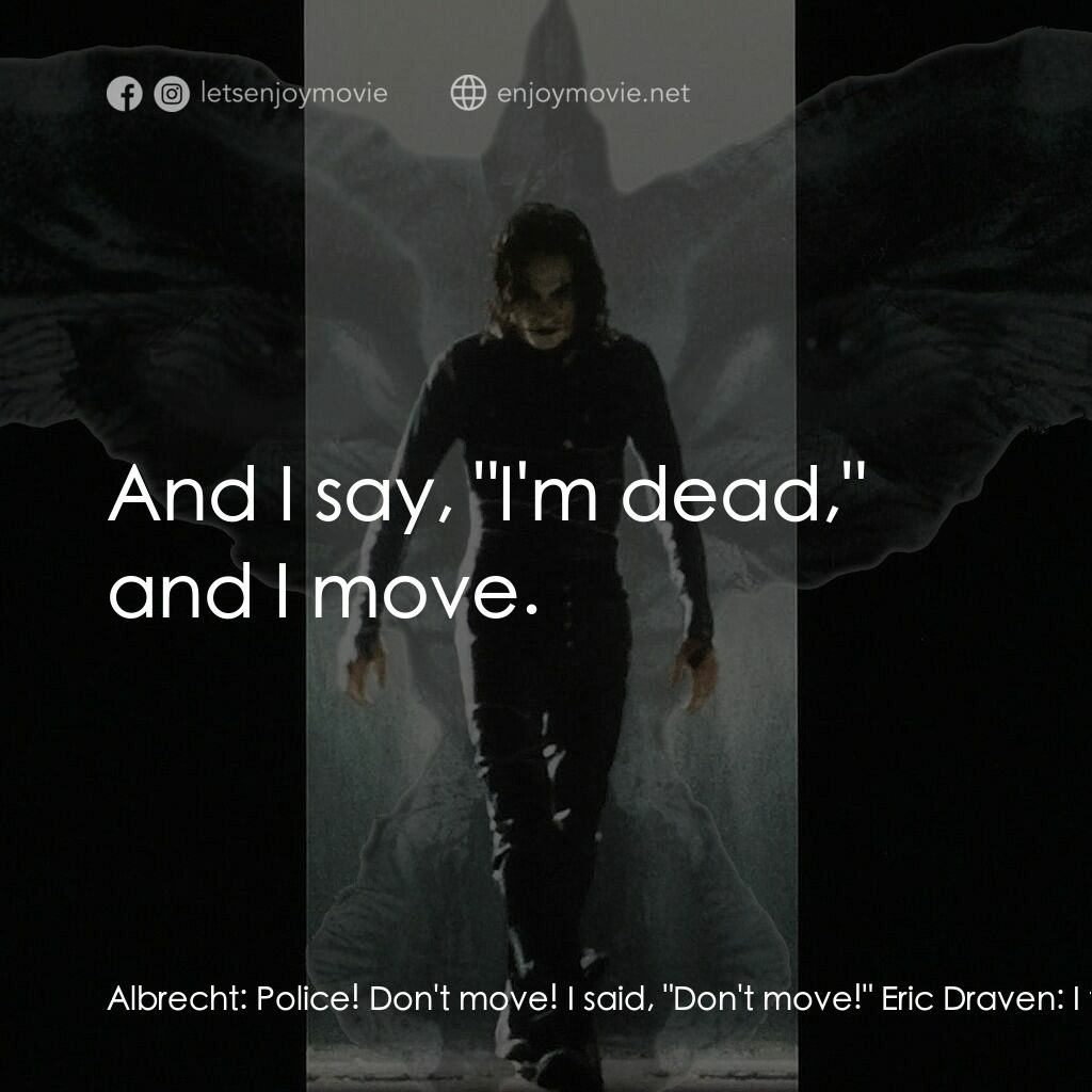 龍族戰神電影對白：Albrecht:  Police! Don't move! I said, 