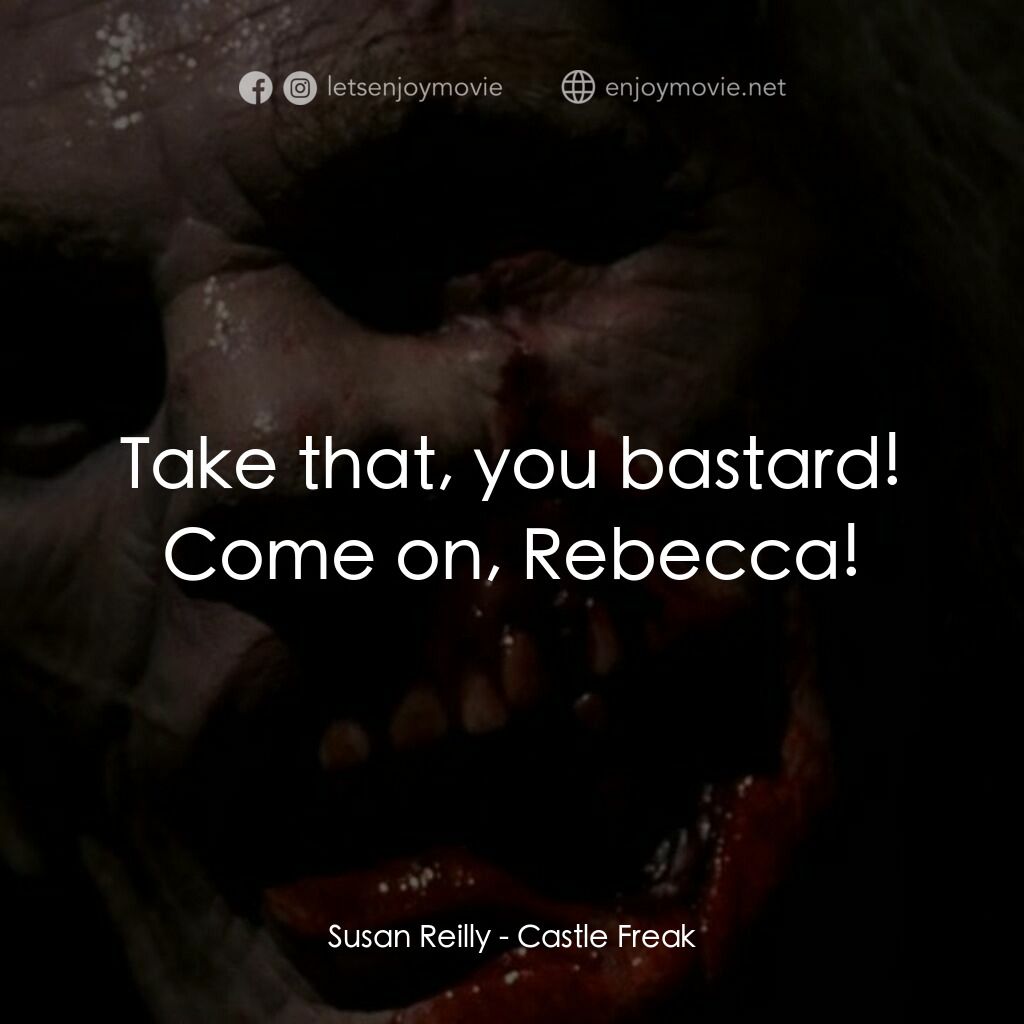 《衰落的城堡》經典台詞：Susan Reilly:  Take that, you bastard! Come on, Re ...