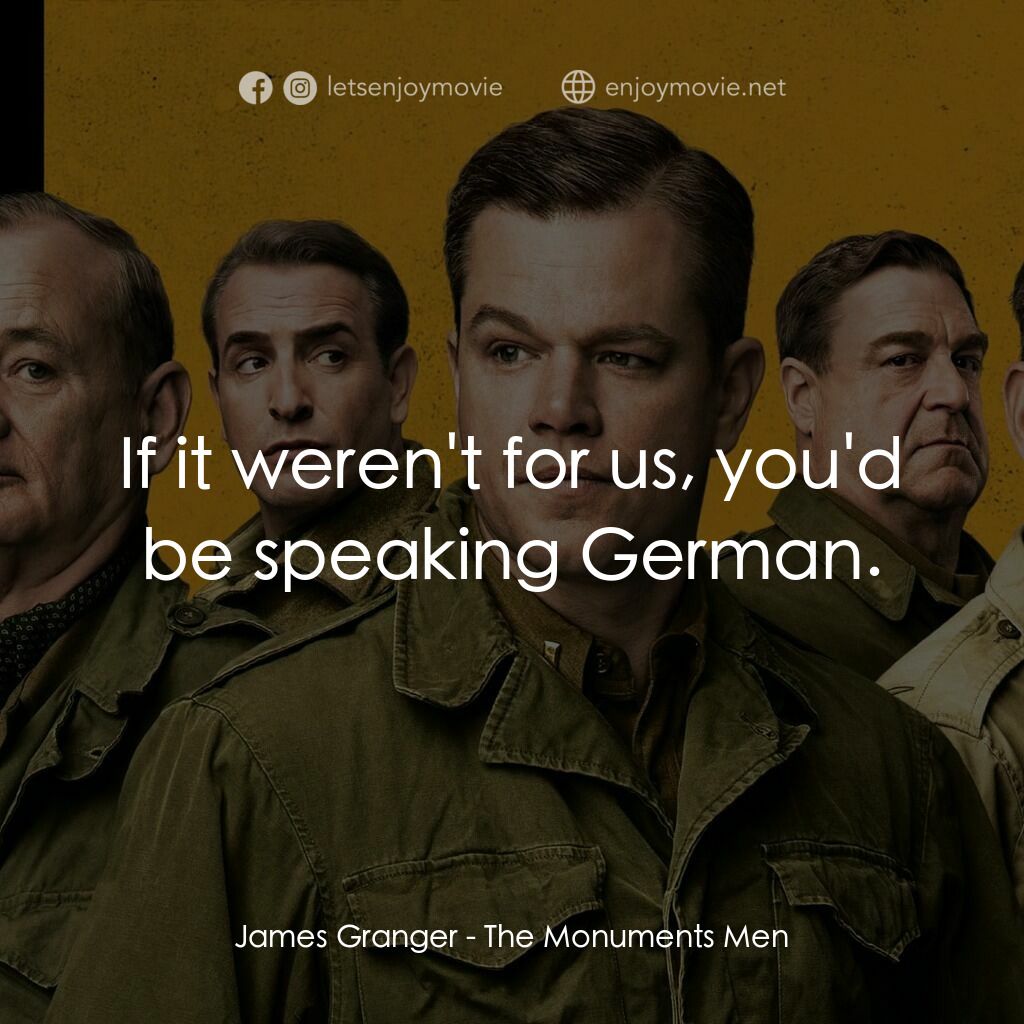 《大尋寶家》經典台詞：James Granger:  If it weren't for us, you' ...