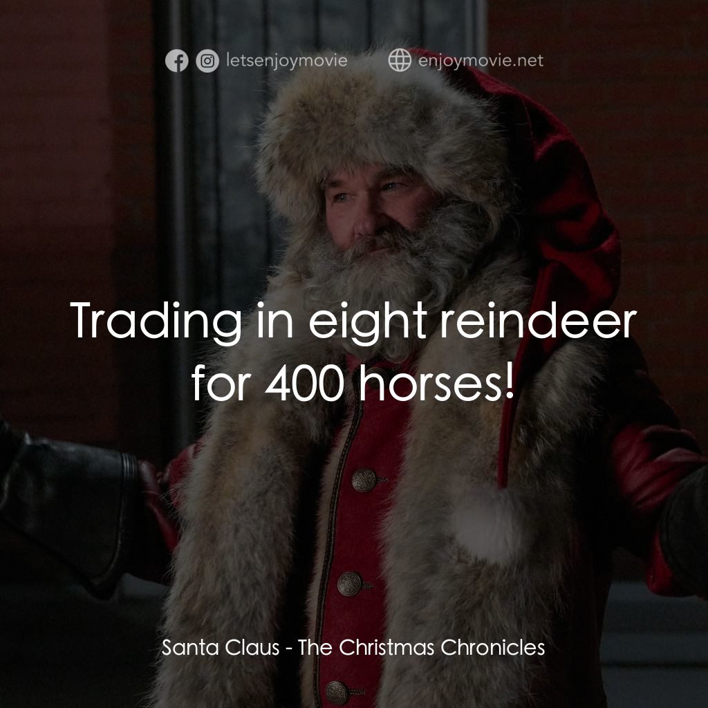 《聖誕大件事》經典台詞：Santa Claus: Trading in eight reindeer for 400 hor ...