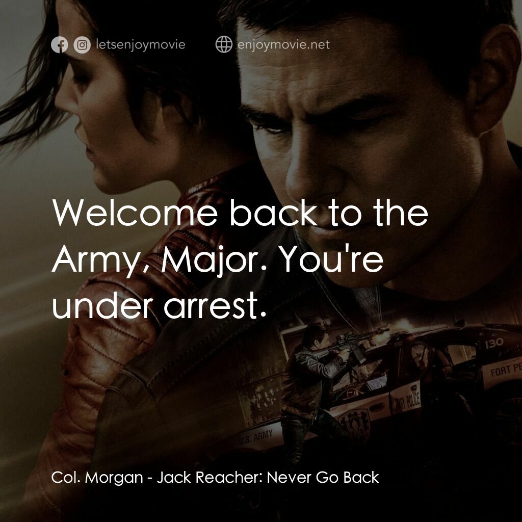 《烈探狙擊：誓不回頭》經典台詞：Col. Morgan:  Welcome back to the Army, Major. You ...
