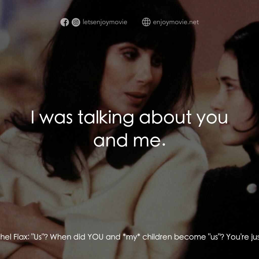 風情媽咪俏女兒電影對白：Lou Landsky:  If you care about us, would it kill you to show it? Rachel Flax:  