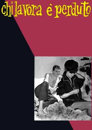 《Who Works Is Lost》電影海報