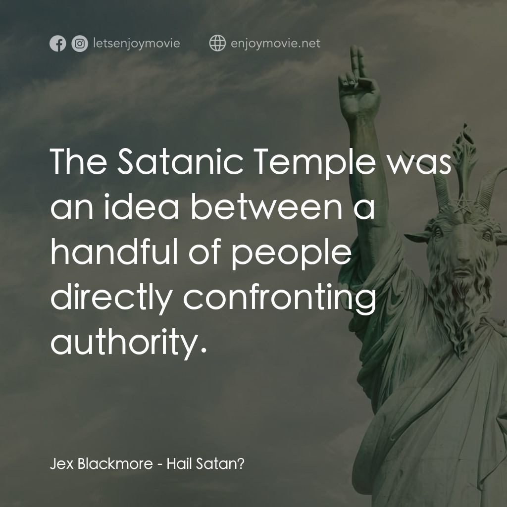 《撒旦萬萬歲》經典台詞：Jex Blackmore: The Satanic Temple was an idea betw ...