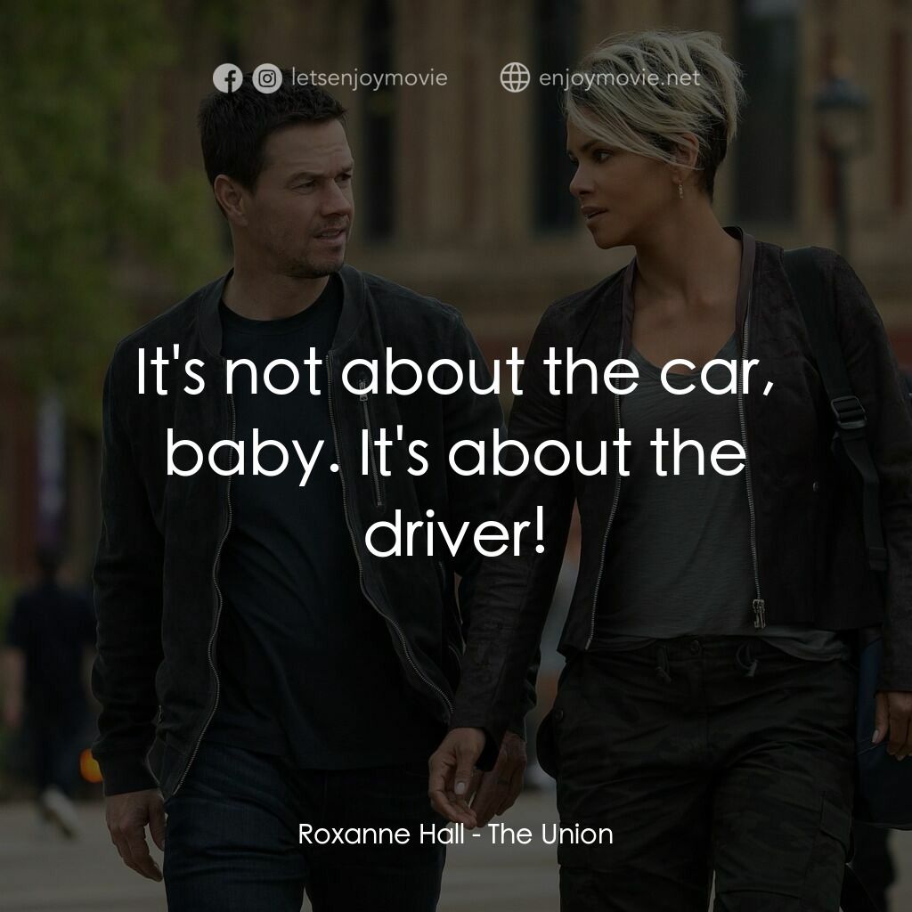 當我們盟在一起電影對白：Roxanne Hall:  It's not about the car, baby. It's about the driver!