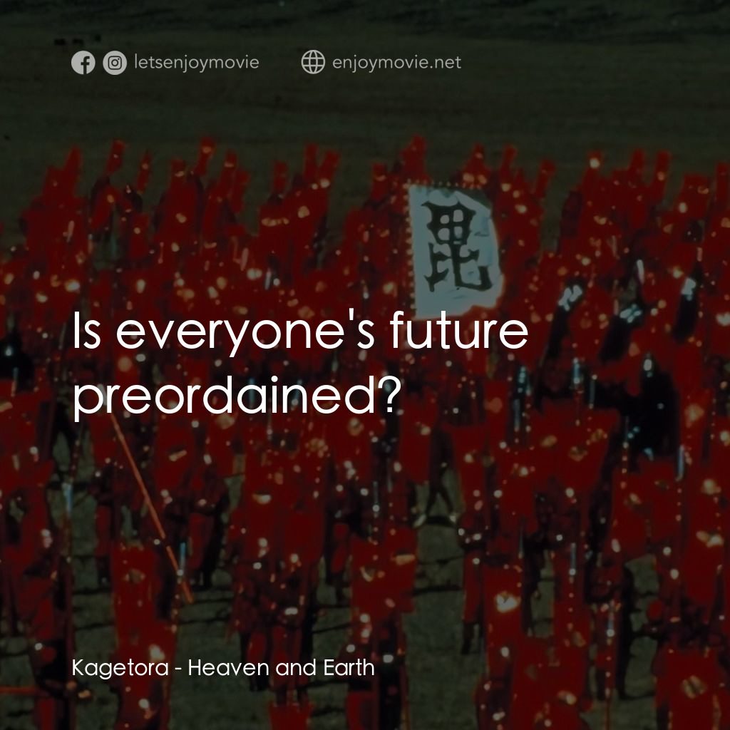 天與地電影對白：Kagetora: Is everyone's future preordained?