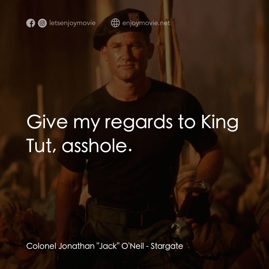 《宇宙奇兵》經典台詞：Colonel Jonathan "Jack" O'Neil: Give ...