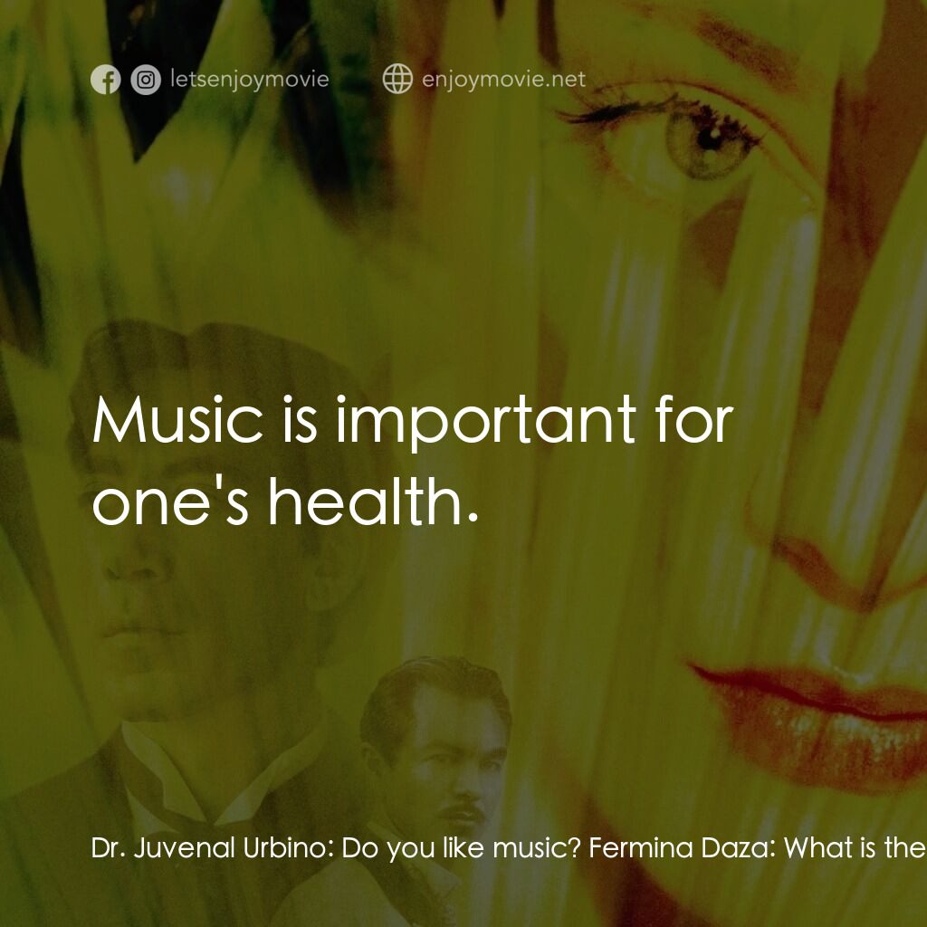 《愛在瘟疫蔓延時》經典台詞：Dr. Juvenal Urbino:  Do you like music? Fermina Da ...