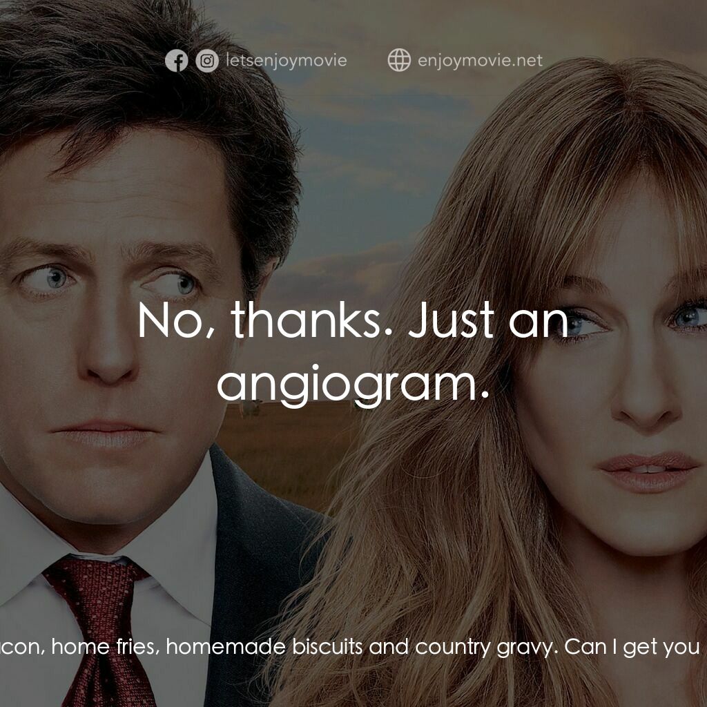 走佬決勝婚電影對白：Emma Wheeler:  Here you go. Sunny-side eggs, sausage with bacon, home fries, home